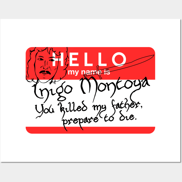 Hello I Am Inigo Montoya Name Tag Wall Art by darklordpug
